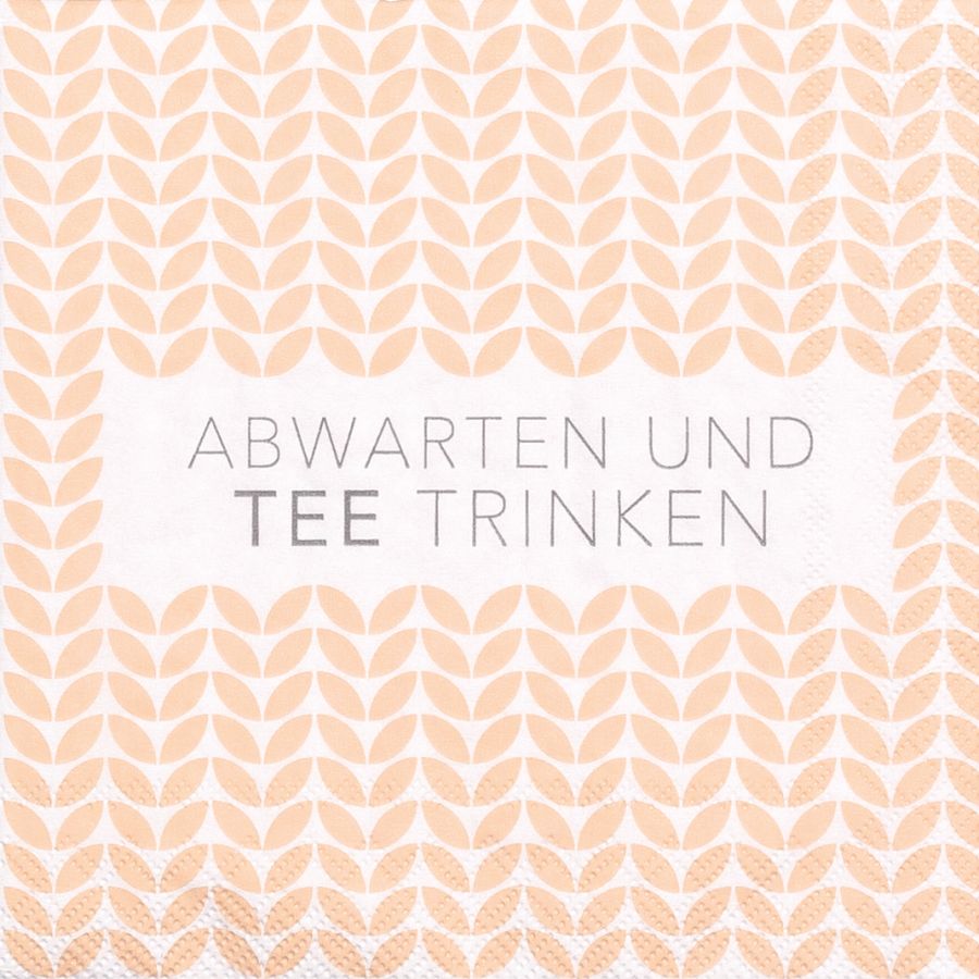Cocktailservietten "Abwarten und Tee trinken"