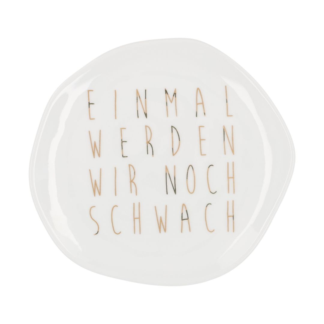 Teller "Einmal werden wir noch schwach", klein Teller, Töpferei, Besteck, Kunst, Porzellan