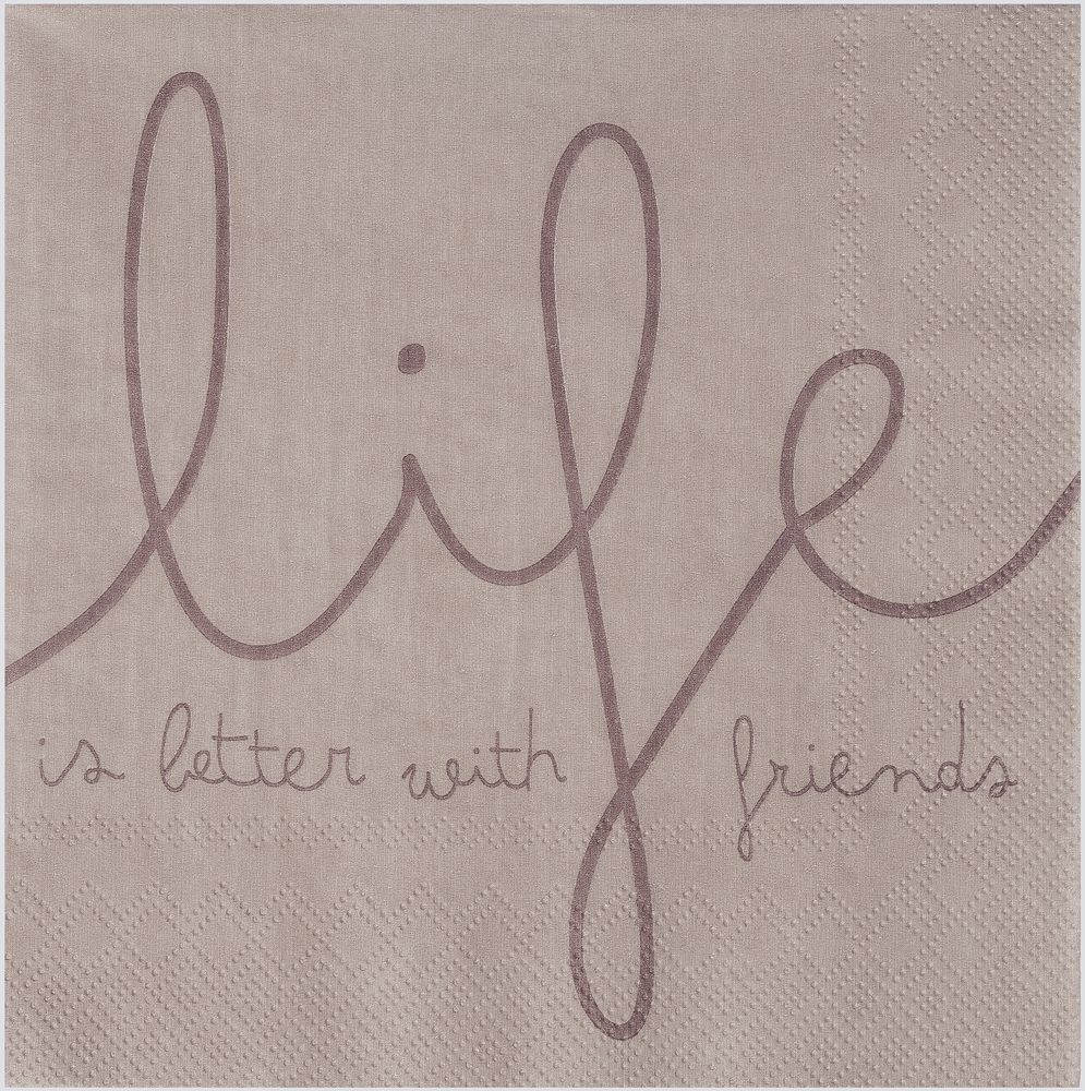 Serviette "Life is better with friends" Handschrift, Text, Inneneinrichtung
