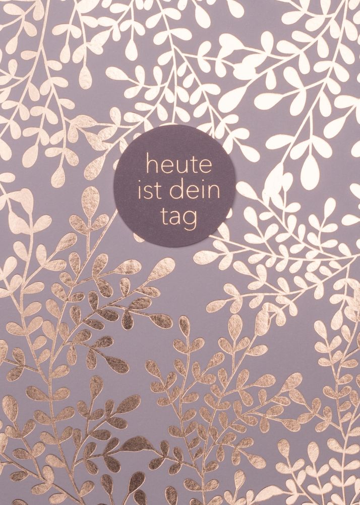 Blumengrußkarte "Heute ist dein Tag"